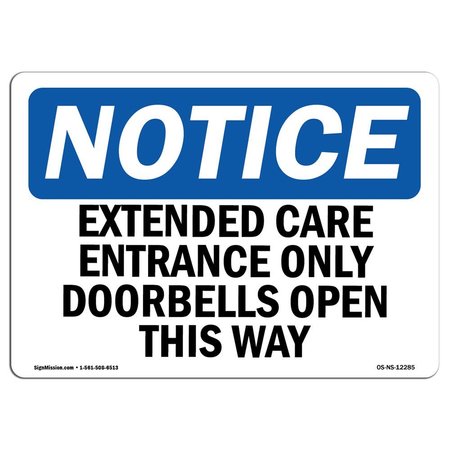 SIGNMISSION OSHA Notice Sign, 7" Height, 10" Width, Extended Care Entrance Only Doorbell Opens Sign, Landscape OS-NS-D-710-L-12285